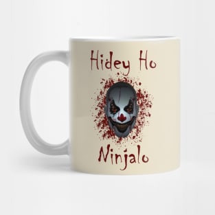 Juggalo Life Hidey Ho Ninjalo Clown T-Shirt Mug